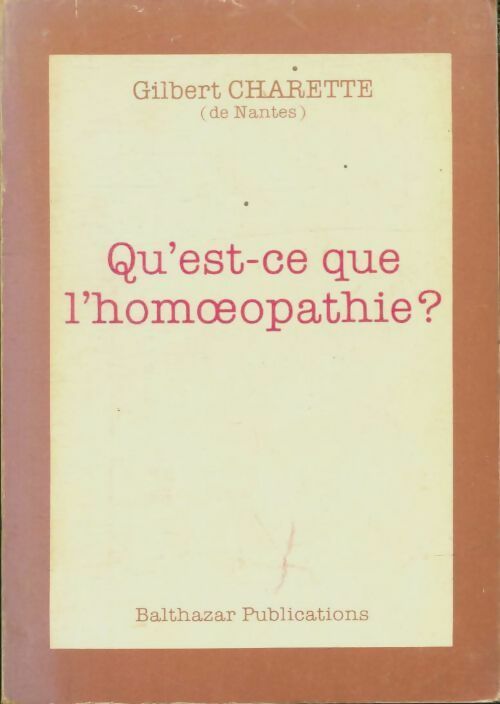 Livrenpoche : Qu'est-ce que l'homéopathie? - Gilbert Charette - Livre