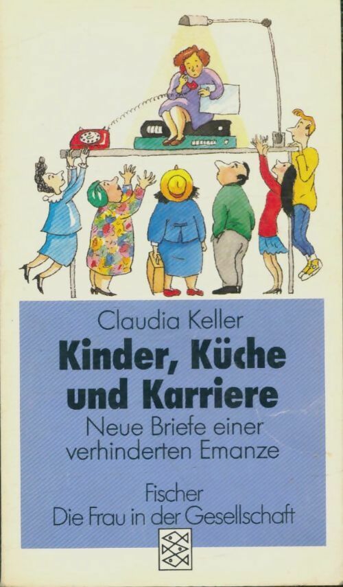 Livrenpoche : Kinder, küche und karriere - Claudia Keller - Livre