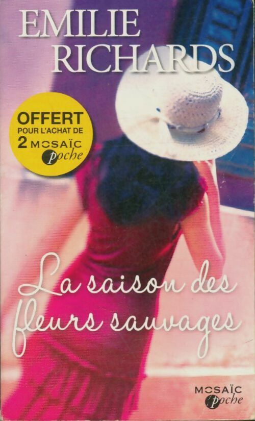 Livrenpoche : La saison des fleurs sauvages - Emilie Richards - Livre