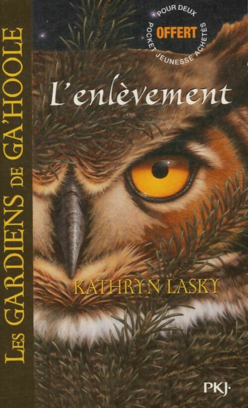 Livrenpoche : Les gardiens de Ga' Hoole Tome I : L'enlèvement - Kathryn Lasky - Livre