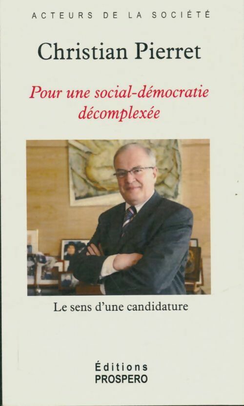 Livrenpoche : Pour une social-démocratie décomplexée - Christian Pierret - Livre