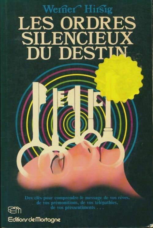 Livrenpoche : Les ordres silencieux du destin - Werner Hirsig - Livre