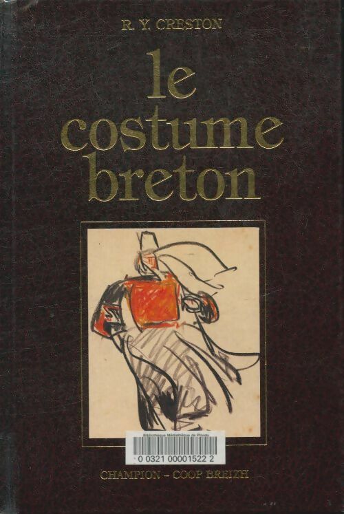 Livrenpoche : Le costume breton - R.-Y. Creston - Livre