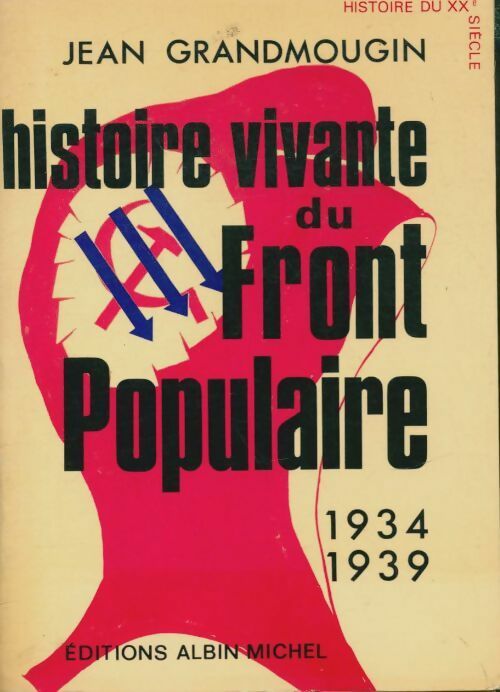 Livrenpoche : Histoire vivante du front populaire 1934-1939 - Jean Grandmougin - Livre