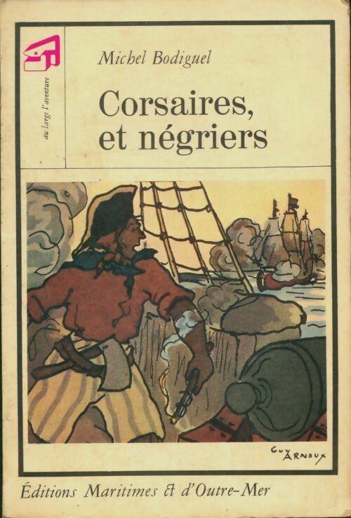 Livrenpoche : Corsaires et négriers - Michel Bodiguel - Livre