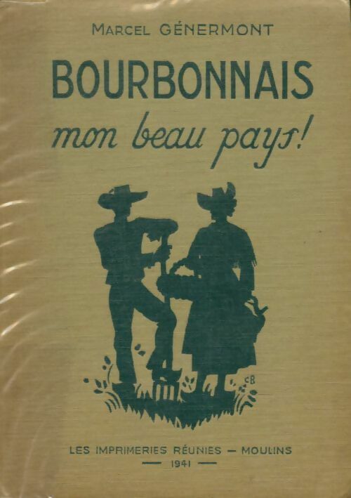Livrenpoche : Bourbonnais mon beau pays - Marcel Genermont - Livre