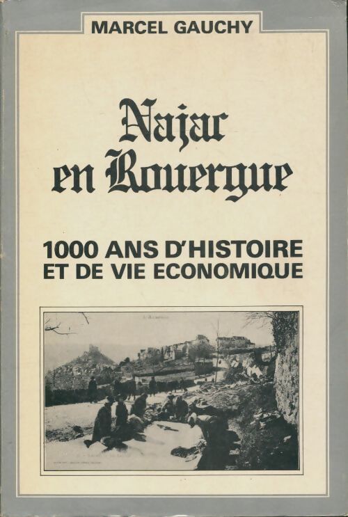 Livrenpoche : Najar en Rouergue 1000 ans d'histoire et de vie économique - Marcel Gauchy - Livre