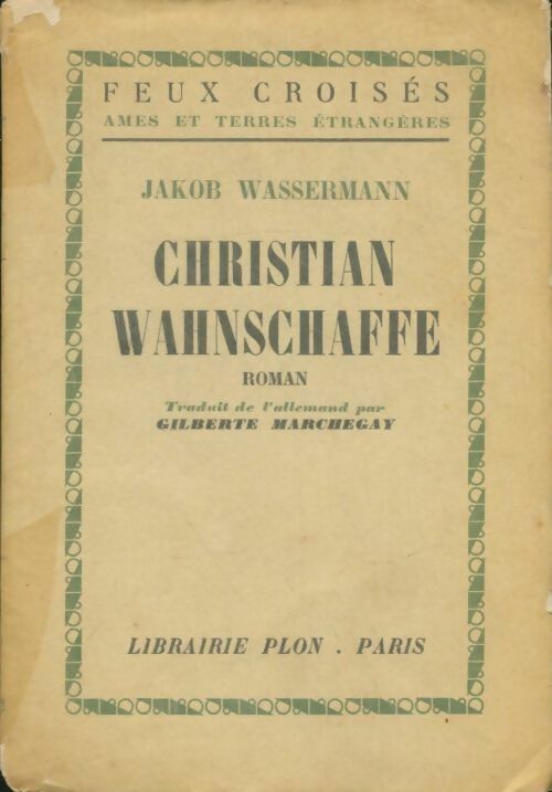 Livrenpoche : Christian Wahnschaffe - Jakob Wassermann - Livre