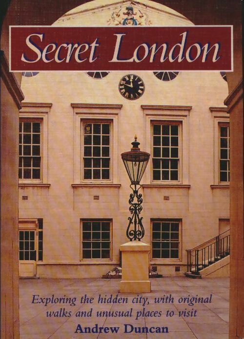 Livrenpoche : Secret London - Andrew Duncan - Livre