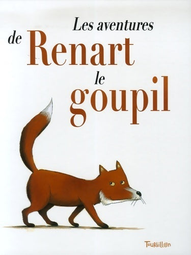 Livrenpoche : Les aventures de renart le goupil - Brigitte Coppin - Livre