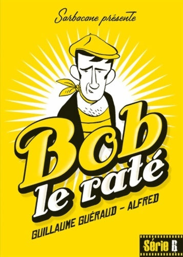 Livrenpoche : Bob le raté - Guillaume Guéraud - Livre