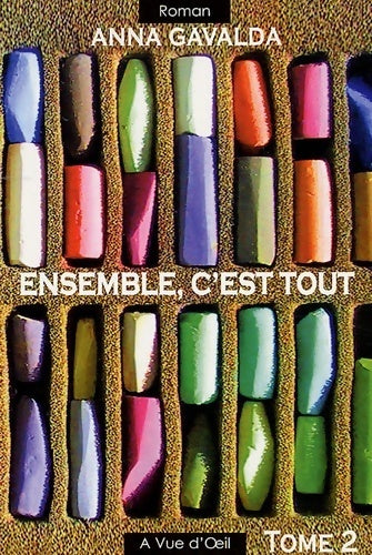 Livrenpoche : Ensemble c'est tout Tome II - Anna Gavalda - Livre