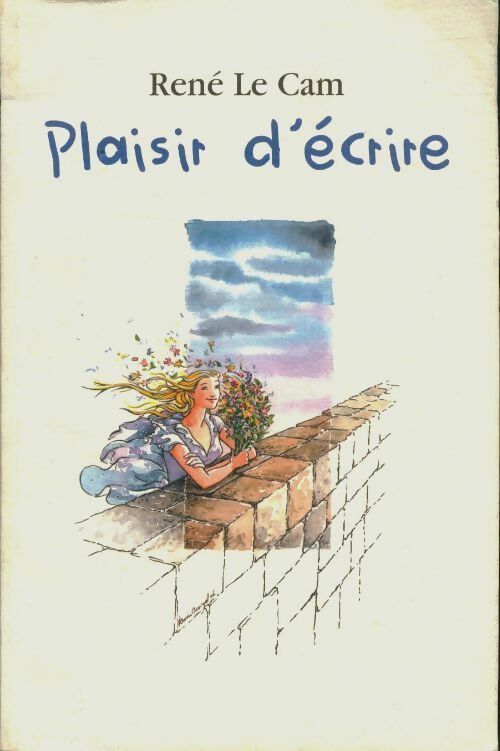 Livrenpoche : Plaisir d'écrire - René Le Cam - Livre