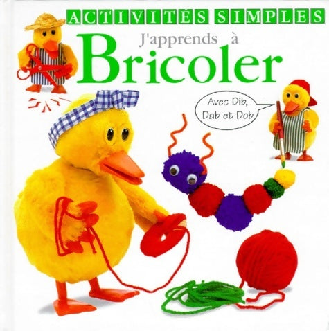 Livrenpoche : J'apprends à bricoler - Collectif - Livre