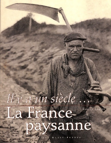 Livrenpoche : Il y a un siècle... La France paysanne - Rosine Lagier - Livre