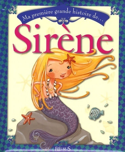Livrenpoche : Ma première grande histoire de sirène - Raphaële Glaux - Livre
