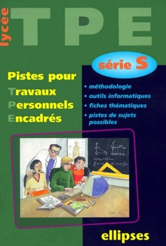 Livrenpoche : TPE série S. Pistes pour travaux personnels encadrés - Collectif - Livre