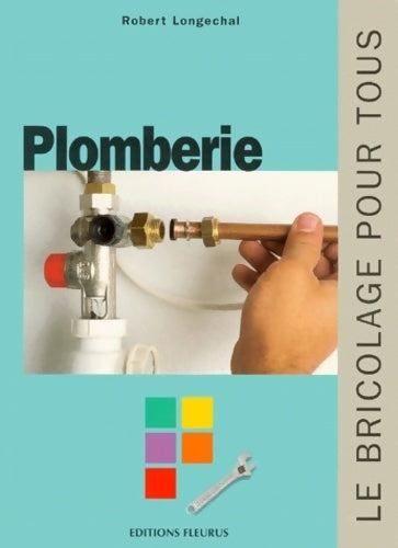 Livrenpoche : Plomberie - Robert Longechal - Livre