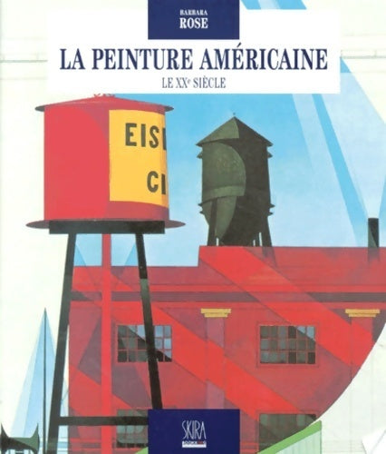 Livrenpoche : La peinture américaine. Le XXe siècle - Barbara Rose - Livre