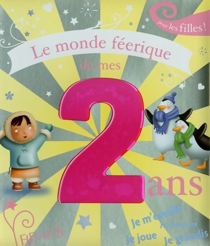 Livrenpoche : Le monde féerique de mes 2 ans : Pour les filles - Karine-Marie Amiot - Livre