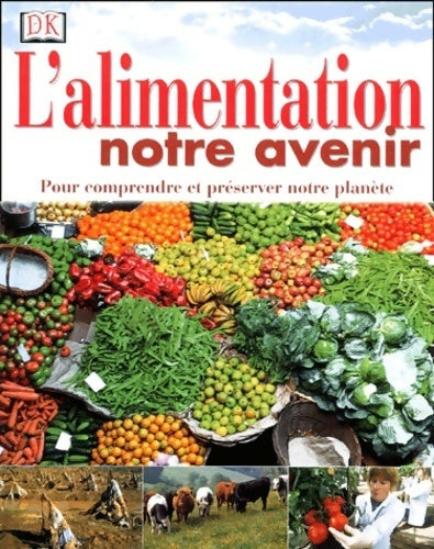 Livrenpoche : L'alimentation, notre avenir - Collectif - Livre
