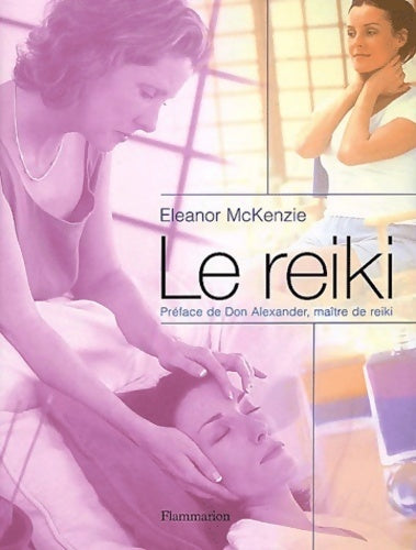 Le reiki - Eleanor Mckenzie -  Flammarion GF - Livre