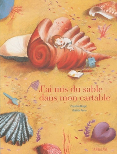 J'ai mis du sable dans mon cartable - Christine Beigel - Livre