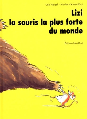 Livrenpoche : Lizi la souris la plus forte du monde - Udo Weigelt - Livre