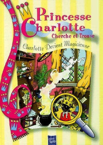 Livrenpoche : Charlotte devient magicienne - Collectif - Livre
