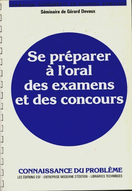 Livrenpoche : Se préparer a l'oral des examens et des concours. Connaissance du problème applications pratiques - Gérard Devaux - Livre