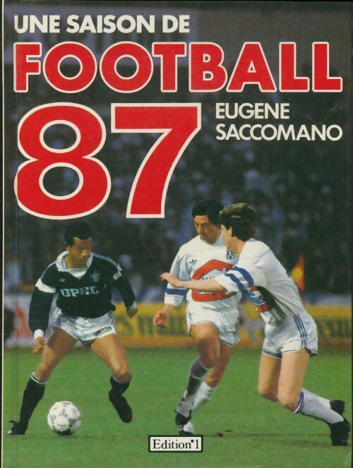 Livrenpoche : Une saison de football 87 - Eugène Saccomano - Livre