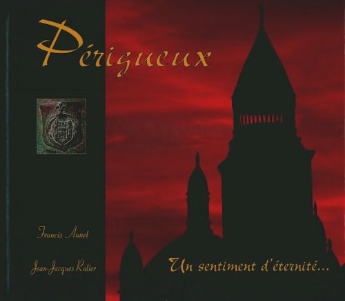 Livrenpoche : Périgueux. Un sentiment d'éternité - Francis Annet - Livre