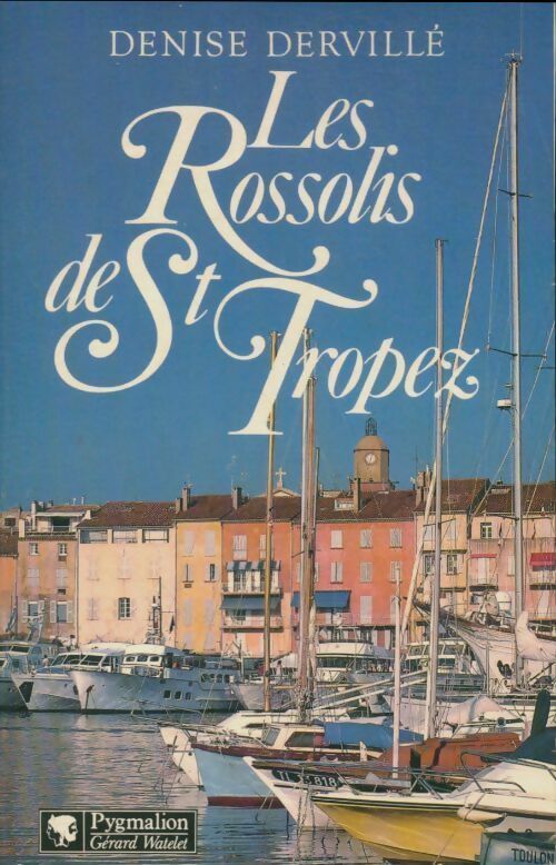Livrenpoche : Les rossolis de Saint-Tropez - Denise Dervillé - Livre