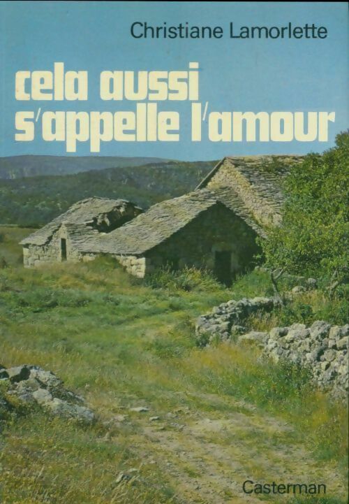 Livrenpoche : Cela aussi s'appelle l'amour - Christiane Lamorlette - Livre