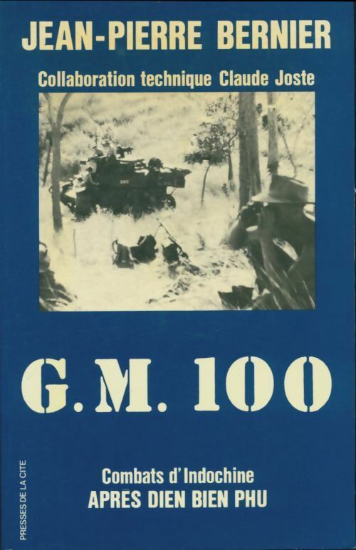Livrenpoche : G.M. 100 : Combats d'Indochine après Diên Biên Phu - Claude Joste - Livre