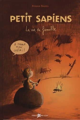 Livrenpoche : Petit sapiens Tome I : La vie de famille - Ronan Badel - Livre