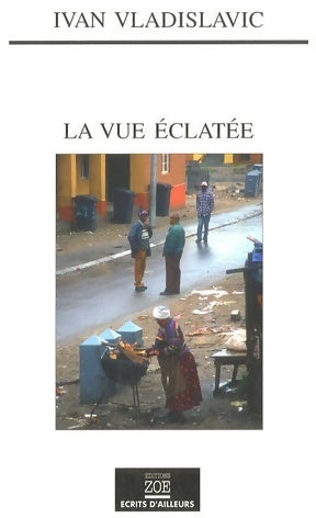 Livrenpoche : La vue éclatée - Ivan Vladislavic - Livre