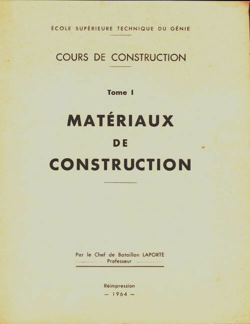 Livrenpoche : Cours de construction Tome I : Matériaux de construction - Chef De Bataillon Laporte - Livre