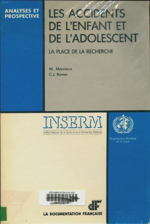 Livrenpoche : Les accidents de l'enfant et de l'adolescent. La place de la recherche - Michel Manciaux - Livre