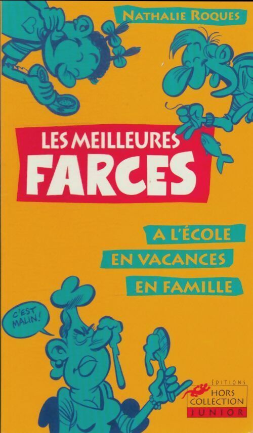 Les meilleures farces à l'école, en vacances, en famille - Nathalie Roques -  Hors Collection junior - Livre