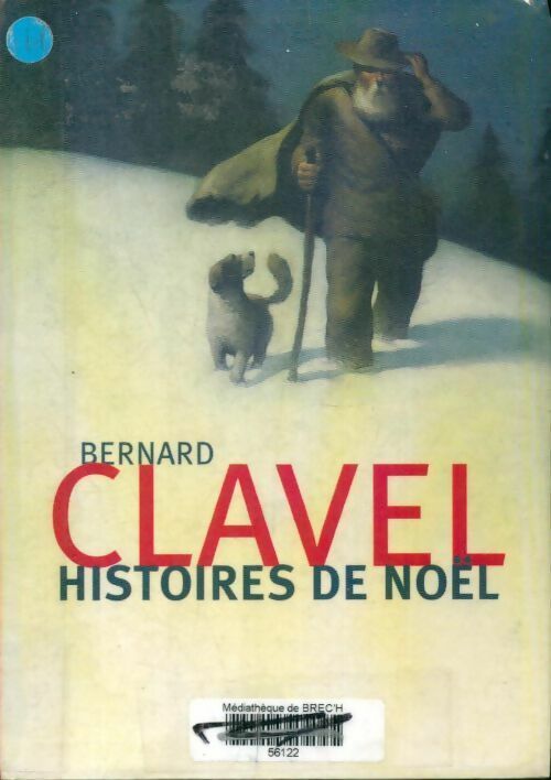 Livrenpoche : Histoires de Noël - Bernard Clavel - Livre
