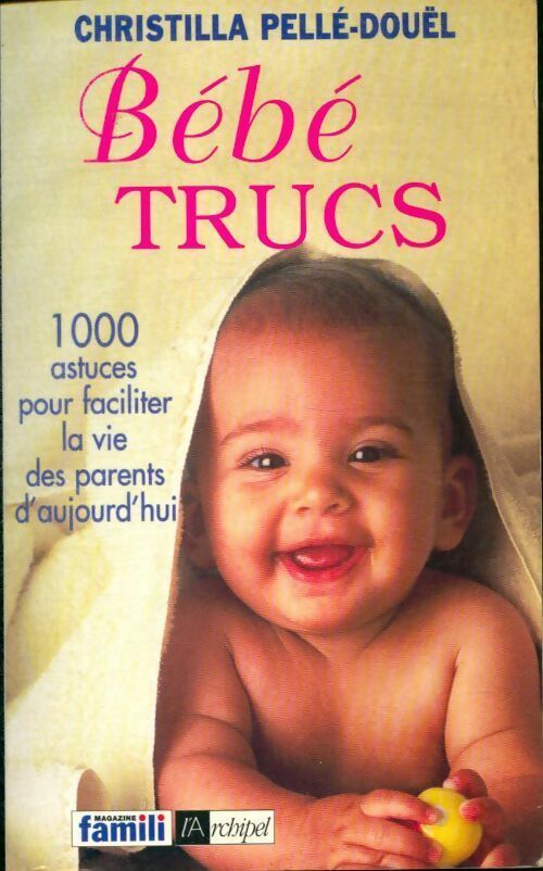 Livrenpoche : Bébé trucs - Christilla Pellé-Douël - Livre