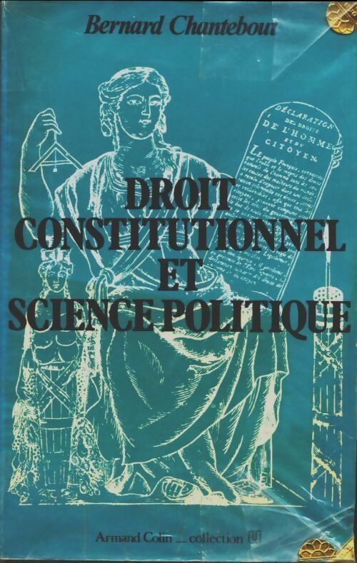 Livrenpoche : Droit constitutionnel et science politique - Bernard Chantebout - Livre