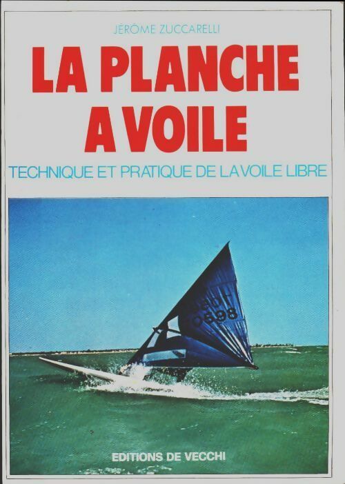 Livrenpoche : La planche à voile - Jérôme Zuccarelli - Livre