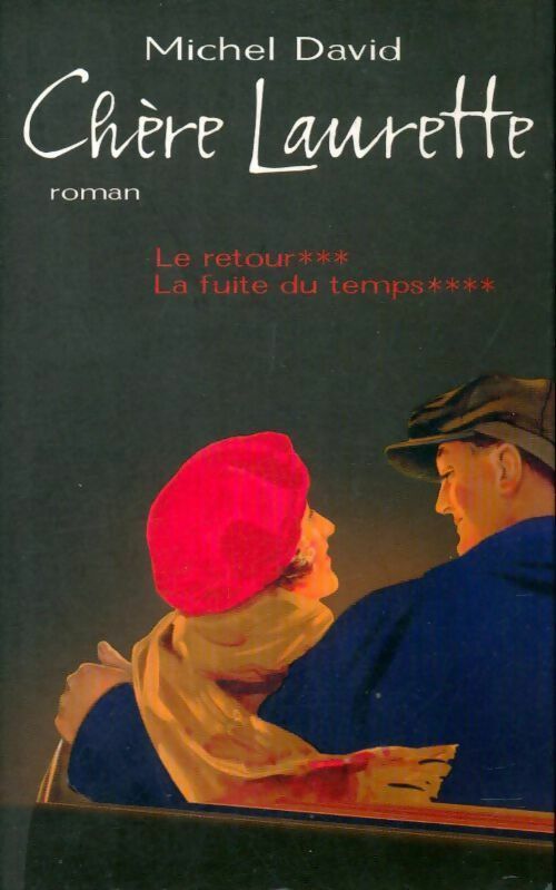 Livrenpoche : Chère laurette Tomes III & IV : Le retour / La fuite du temps - Michel David - Livre