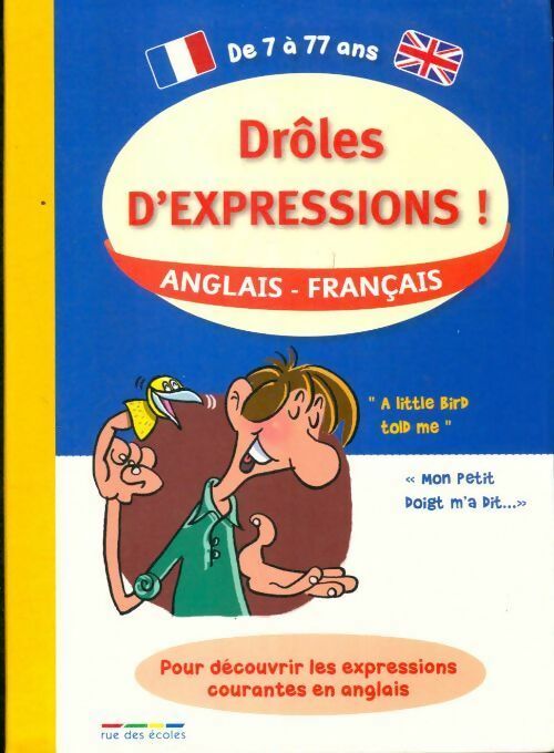 Livrenpoche : Drôles d'expressions ! Pour découvrir les expressions courantes en anglais - Collectif - Livre