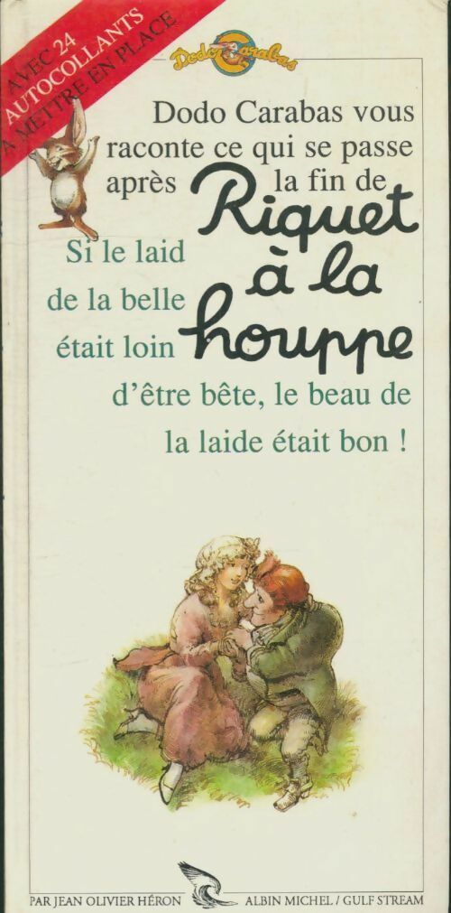 Livrenpoche : Dodo Carabas raconte ce qui se passe après la fin de Riquet à la houppe - Jean-Olivier Héron - Livre