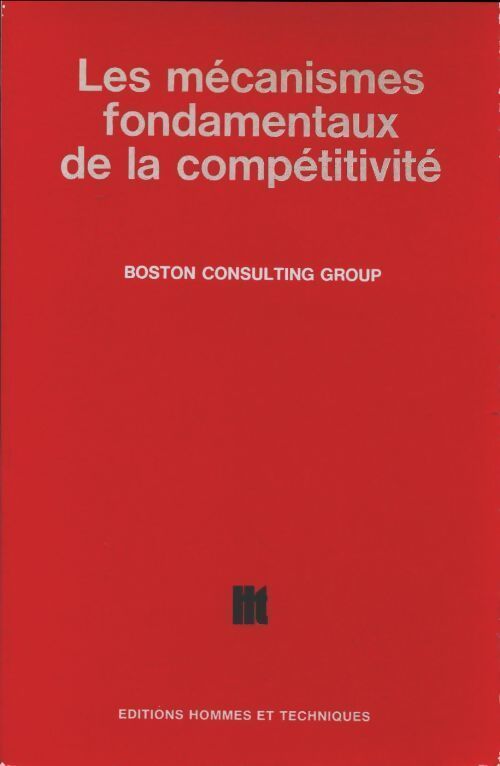 Les mécanismes fondamentaux de la compétitivité -  - Livre