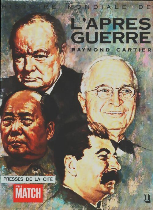 Livrenpoche : Histoire mondiale de l'après guerre Tome I - Raymond Cartier - Livre