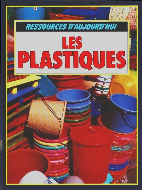 Livrenpoche : Les plastiques - Kathryn Whyman - Livre